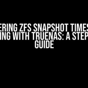 Mastering ZFS Snapshot Timestamp Formatting with TrueNAS: A Step-by-Step Guide