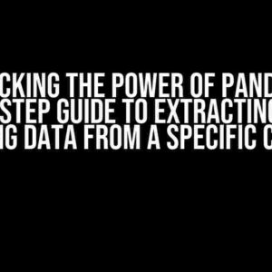 Unlocking the Power of Pandas: A Step-by-Step Guide to Extracting Part of a String Data from a Specific Column