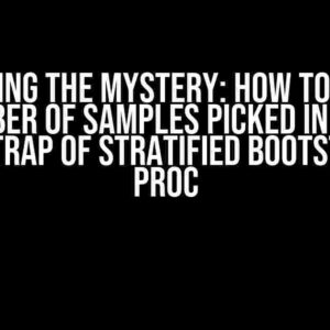 Unraveling the Mystery: How to Find the Number of Samples Picked in Each Bootstrap of Stratified Bootstrap in pROC