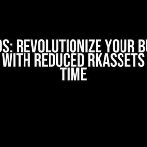 VisionOS: Revolutionize Your Building Process with Reduced rkassets Package Time