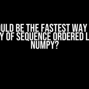 What Could be the Fastest Way to Build an Array of Sequence Ordered List with NumPy?