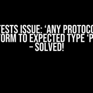 XCode Tests Issue: ‘any Protocol’ does not conform to expected type ‘Protocol’ – Solved!